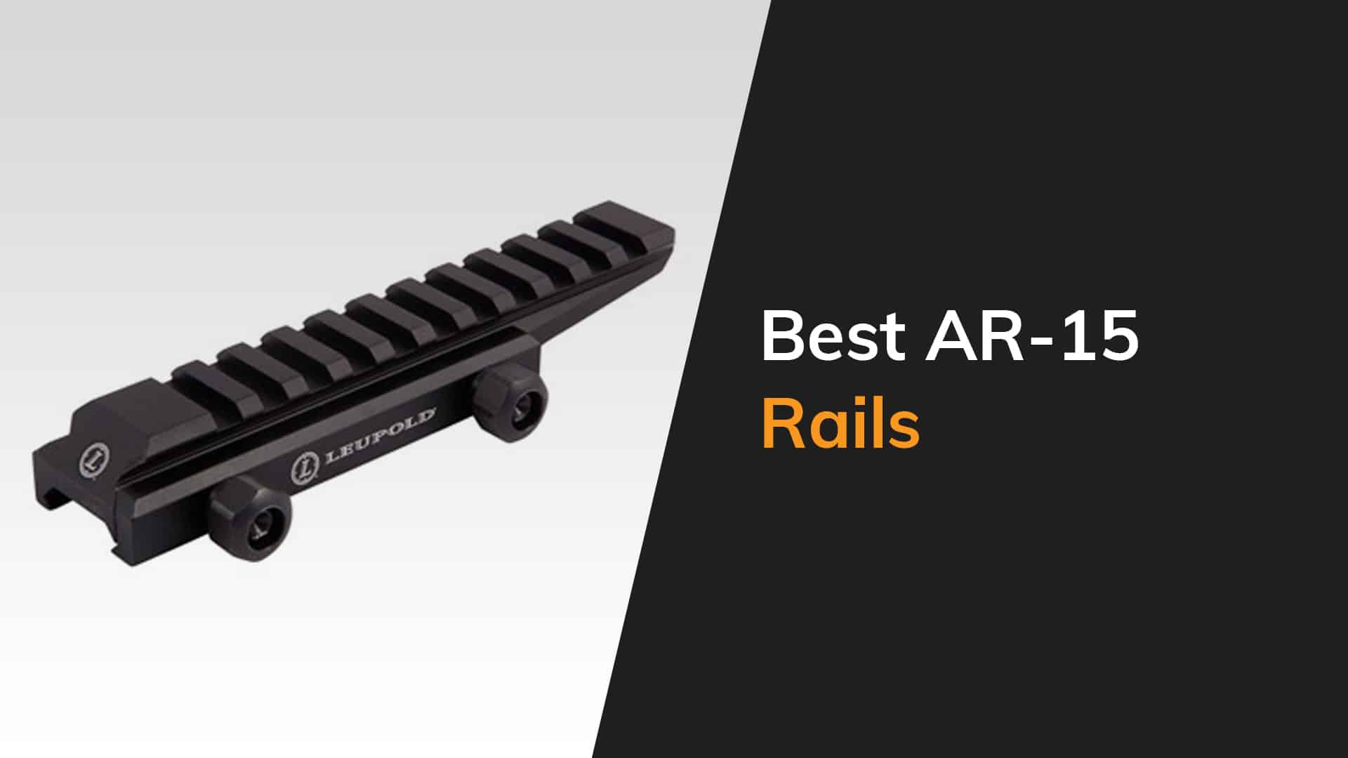 Best AR15 Rails On The Market Reviewed