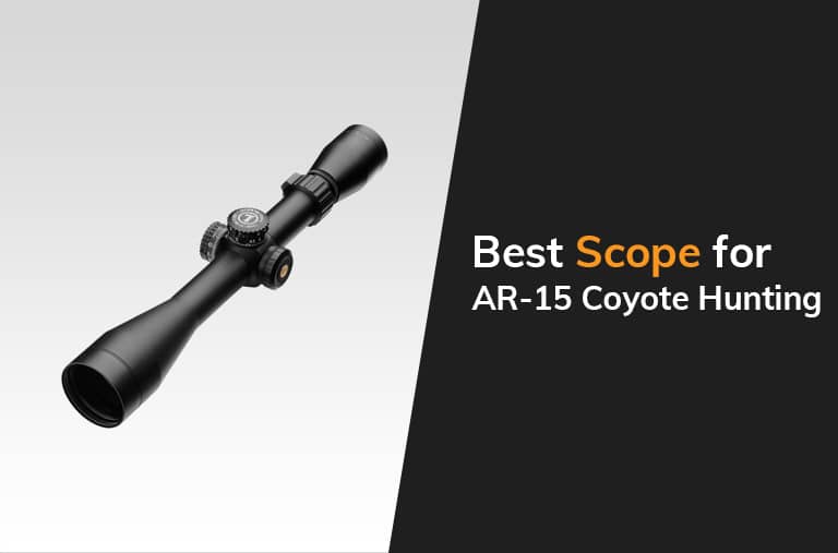 Best Scope For Ar 15 Coyote Hunting