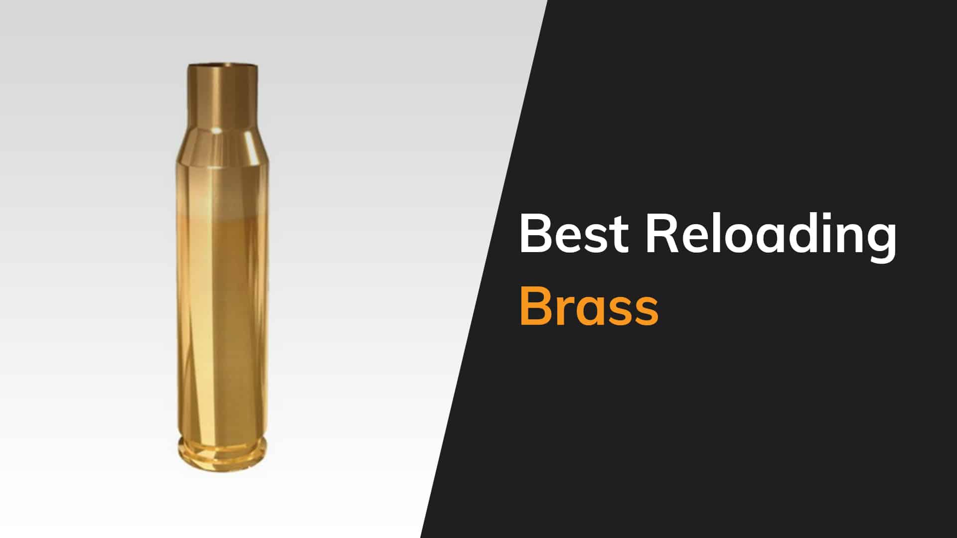 5 Best Types Of Unfired Reloading Brass That Money Can Buy