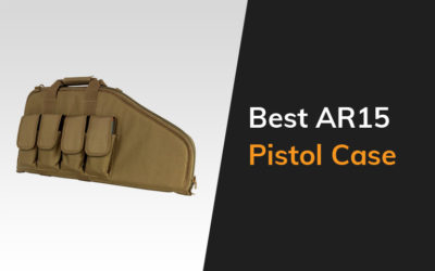 Best Ar15 Pistol Case