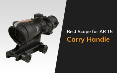 Best Scope For Ar 15 Carry Handle