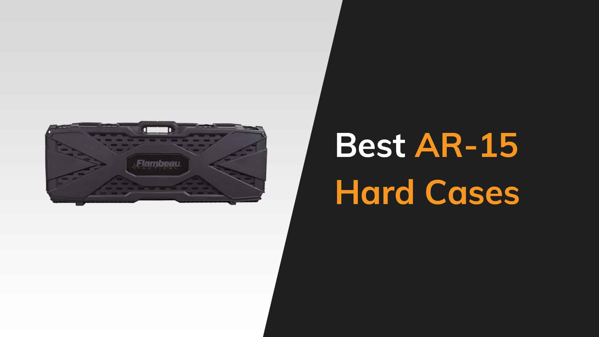 Best AR15 Hard Cases Reviewed for Ultimate Rifle Protection