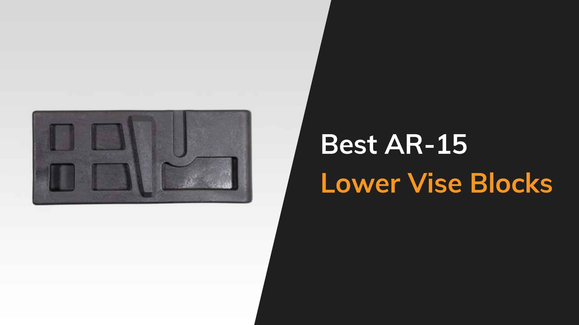 best ar 15 lower receiver vise block