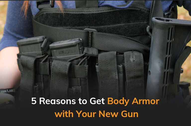 5 Reasons To Get Body Armor With Your New Gun