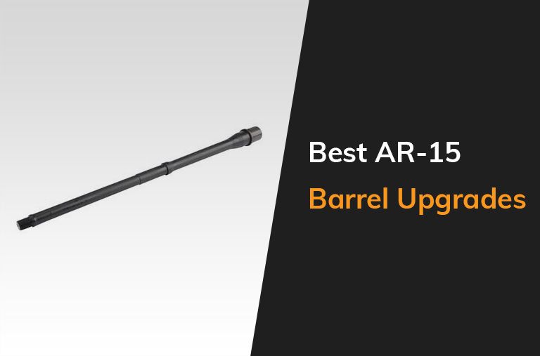 Best Ar 15 Barrel Upgrades