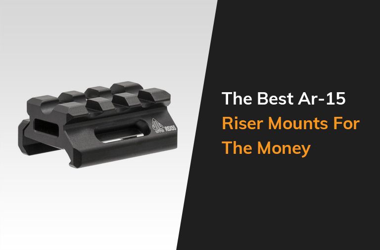 The Best Ar 15 Riser Mounts For The Money