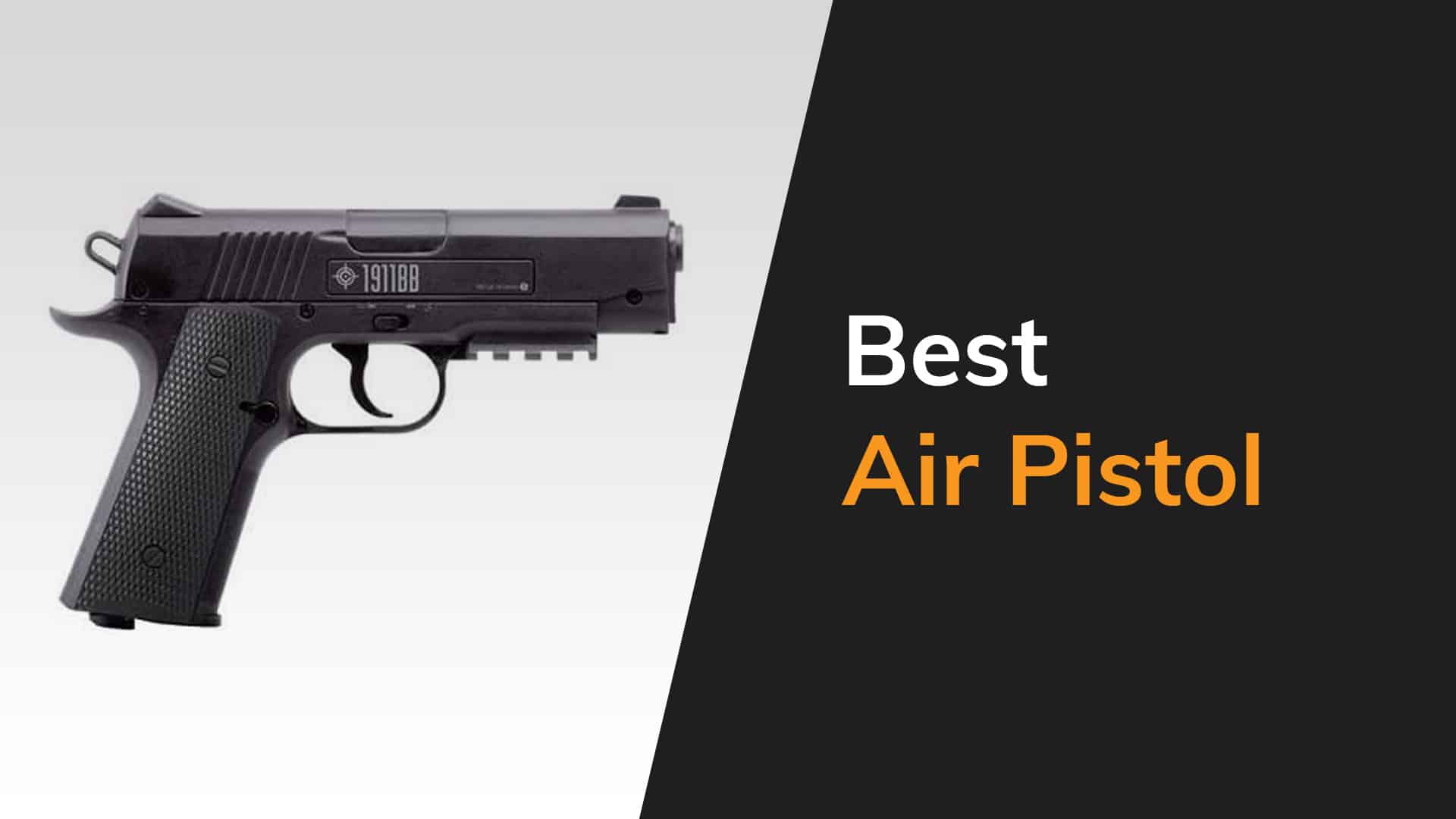 Best Air Pistols On The Market Today [2023 Reviews] The Arms Guide