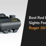 Best Red Dot Sights For Your Ruger 10 22
