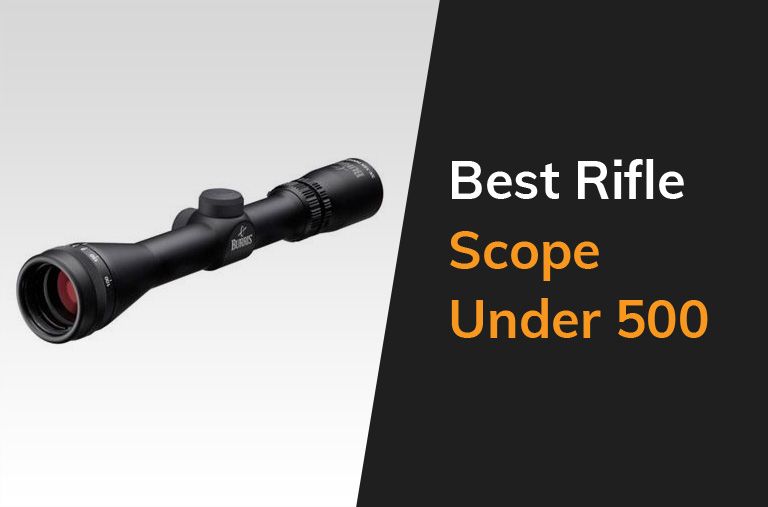 Best Rifle Scope Under 500