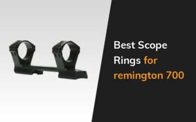 Best Scope Rings For Remington 700