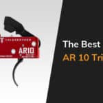 The Best Ar 10 Trigger Featured
