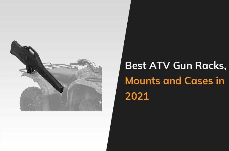 Best Atv Gun Racks, Mounts And Cases In 2021 Featured